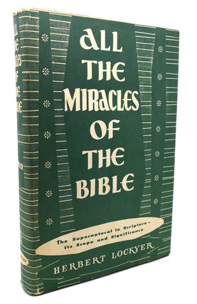 Item #134869 ALL THE MIRACLES OF THE BIBLE. Herbert Lockyer