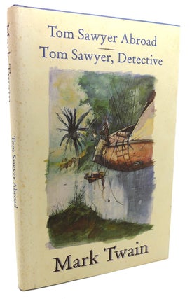 Item #134878 TOM SAWYER ABROAD AND TOM SAWYER, DETECTIVE. Mark Twain