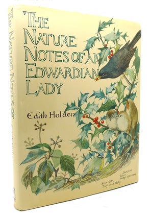 Item #134912 THE NATURE NOTES OF AN EDWARDIAN LADY. Edith Holden