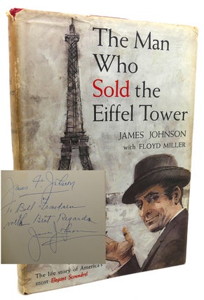 Item #134948 THE MAN WHO SOLD THE EIFFEL TOWER The Life Story of America's Most Elegant...
