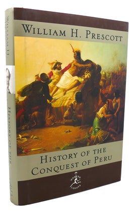 Item #135091 HISTORY OF THE CONQUEST OF PERU. William H. Prescott