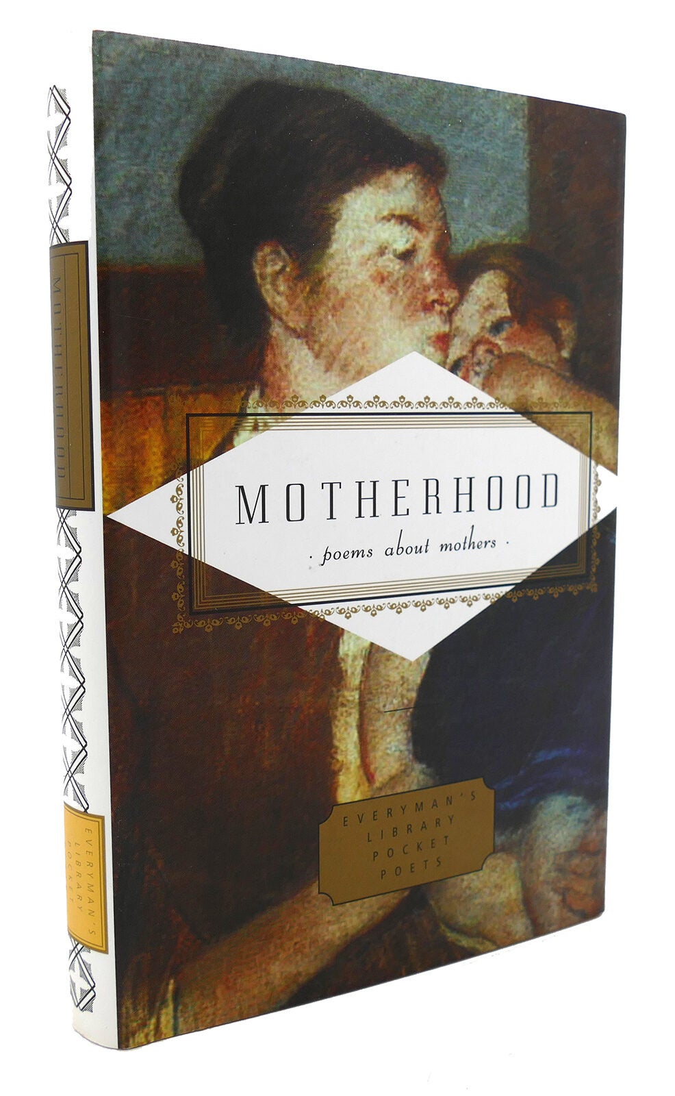 MOTHERHOOD Poems About Mothers Everyman s Library Pocket Poets Series MOTHERHOOD Poems About Mothers Everyman s Library Pocket Poets Series