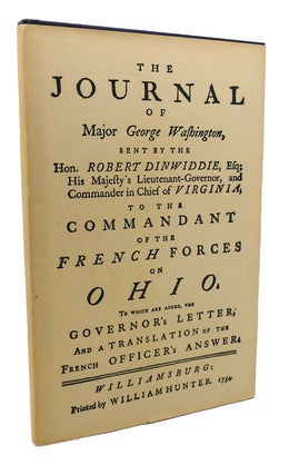 Item #135148 JOURNAL OF MAJOR GEORGE WASHINGTON An Account of His First Official Mission, Made As...