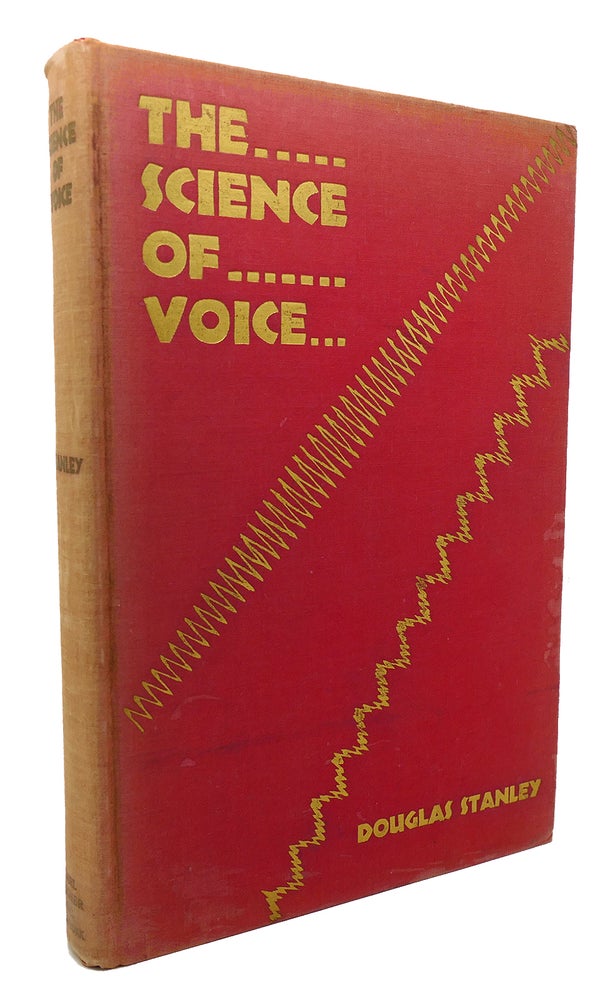 Item #135152 THE SCIENCE OF VOICE. Douglas Stanley.