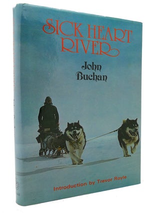Item #135165 SICK HEART RIVER. John Buchan