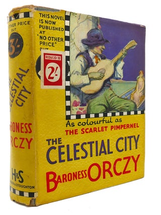 Item #135376 THE CELESTIAL CITY. Baroness Orczy