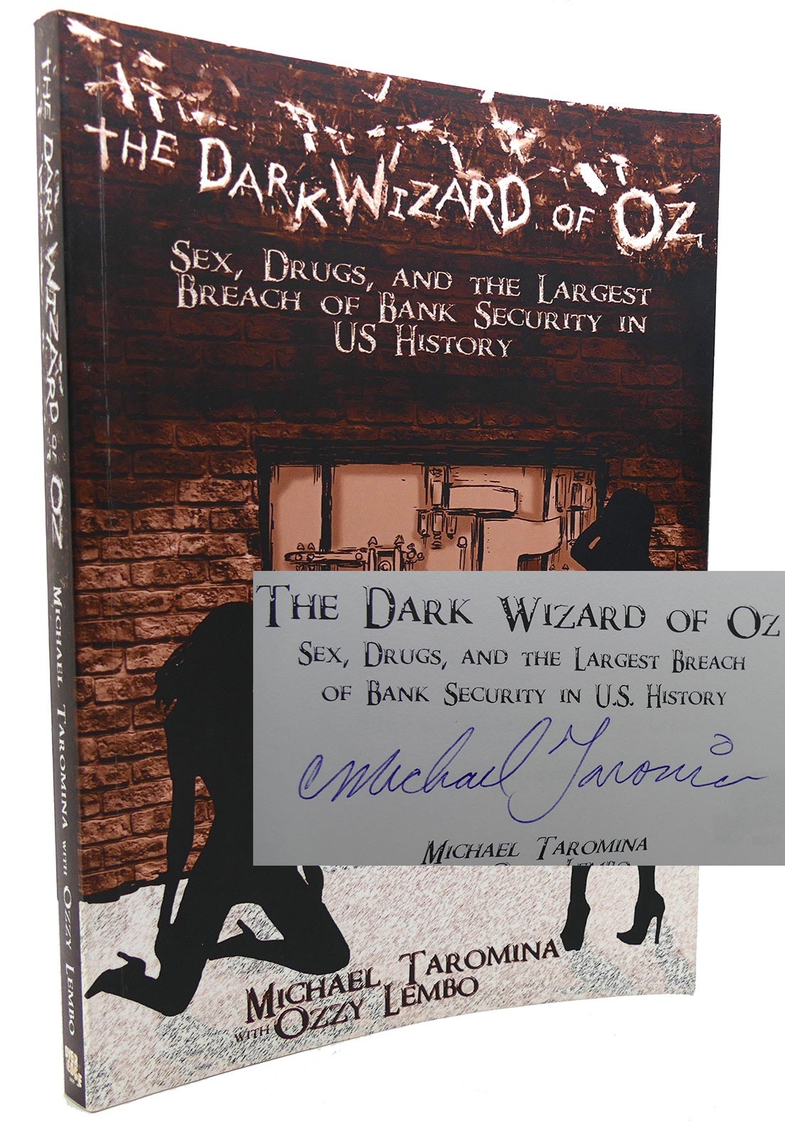 THE DARK WIZARD OF OZ Sex, Drugs and the Largest Breach of Bank Security in  US History | Michael Taromina, Ozzy Lembo | First Edition; First Printing