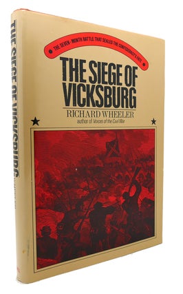 Item #135531 THE SIEGE OF VICKSBURG. Richard Wheeler