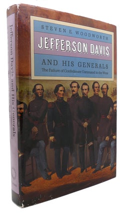 Item #135544 JEFFERSON DAVIS AND HIS GENERALS The Failure of Confederate Command in the West....