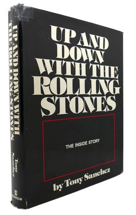 Item #135555 UP AND DOWN WITH THE ROLLING STONES: THE INSIDE STORY. Tony Sanchez