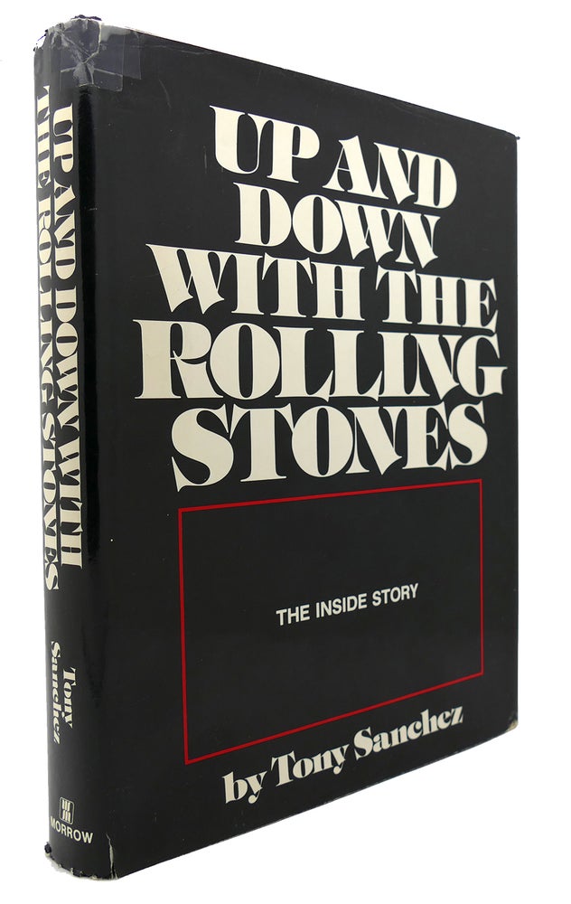 Item #135555 UP AND DOWN WITH THE ROLLING STONES: THE INSIDE STORY. Tony Sanchez.