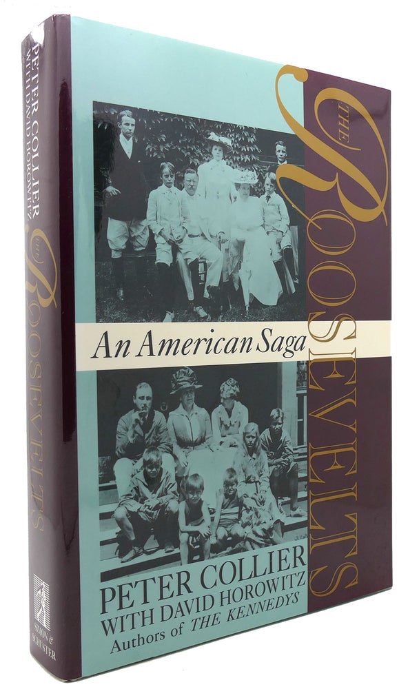 Item #135602 THE ROOSEVELTS An American Saga. Peter Collier.