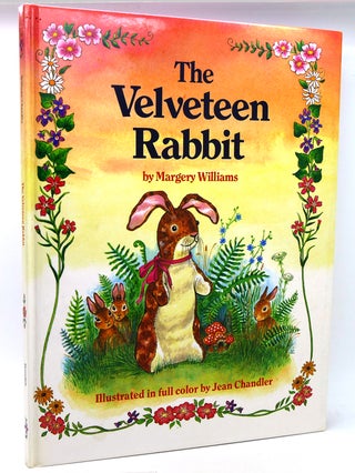 Item #135647 THE VELVETEEN RABBIT, OR, HOW TOYS BECOME REAL. Margery Williams
