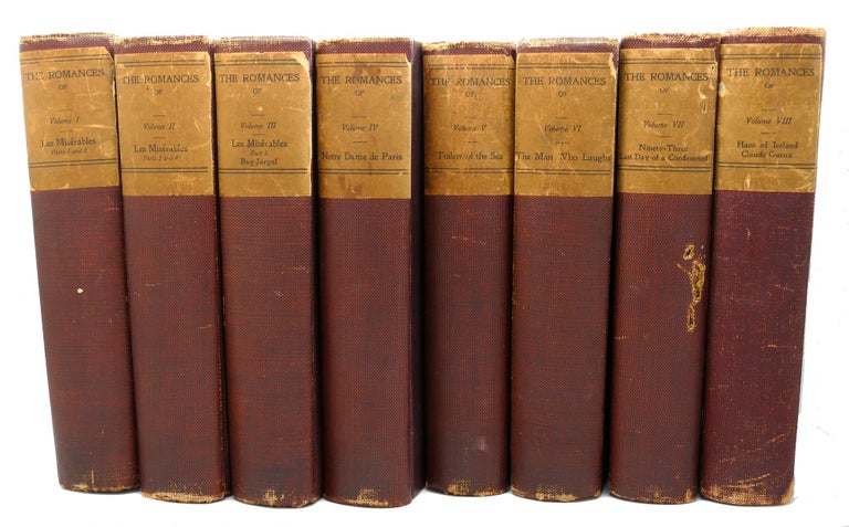 Item #135786 THE ROMANCES OF VICTOR HUGO Les Miserables Notre Dame De Paris, Toilers of the Sea, The Man Who Laughs, Ninety-Three, The Last Day of a Condemned, hans of Iceland, Claude Gueux: Complete 8 Volume Collection. Victor Hugo.