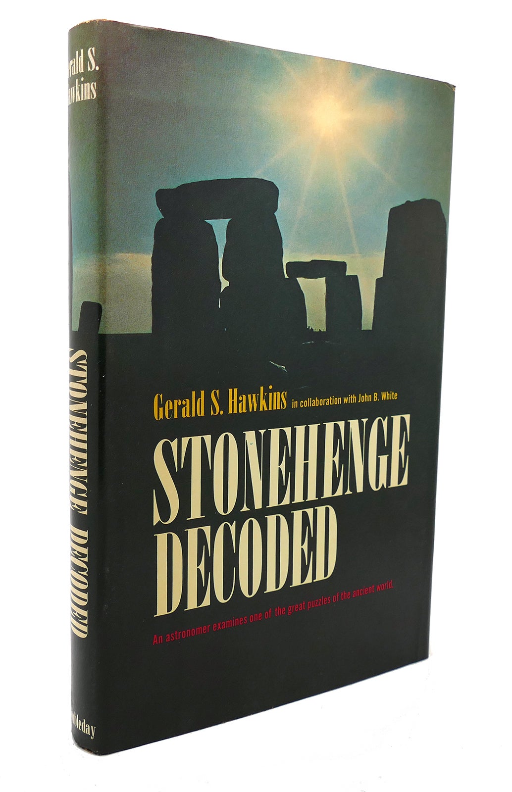 STONEHENGE DECODED | Gerald S. Hawkins, John B. White | First Edition ...