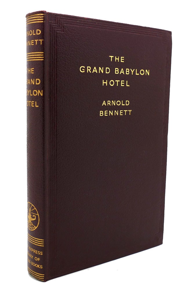 Item #135895 THE GRAND BABYLON HOTEL. Arnold Bennett.