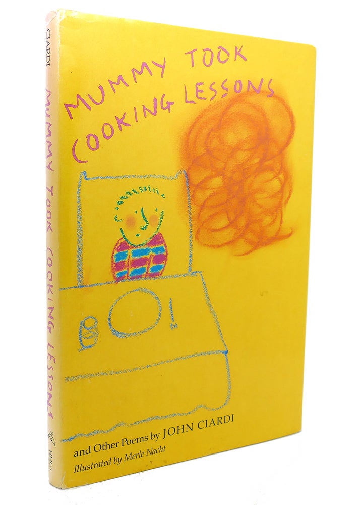 Item #135955 MUMMY TOOK COOKING LESSONS AND OTHER POEMS. John Ciardi, Merle Nacht.