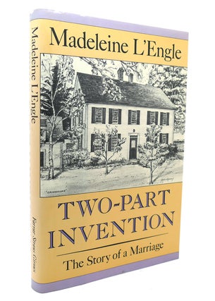 Item #135980 TWO-PART INVENTION The Story of a Marriage. Madeleine L'Engle