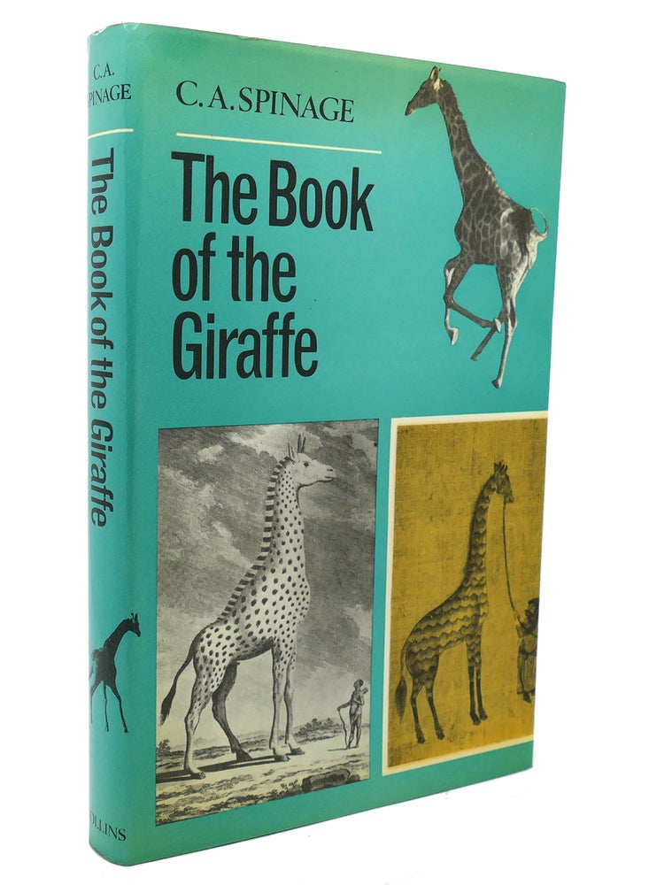 Item #136003 THE BOOK OF THE GIRAFFE. C. A. Spinage.