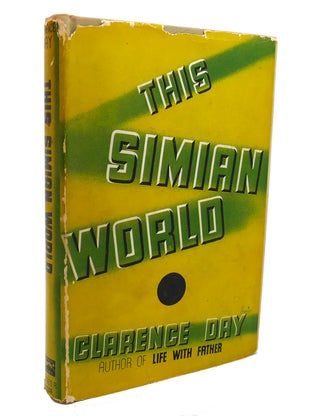 Item #136092 THIS SIMIAN WORLD. Clarence Day