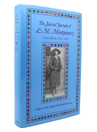 Item #136183 SELECTED JOURNALS OF L. M. MONTGOMERY, VOL. 3. L. M. Montgomery Mary Rubio,...