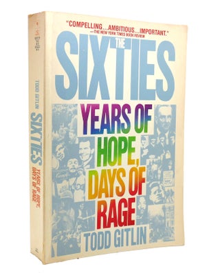 Item #136234 THE SIXTIES Years of Hope, Days of Rage. Todd Gitlin