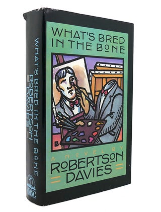 Item #136317 WHAT'S BRED IN THE BONE Cornish Trilogy. Robertson Davies
