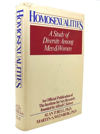 Item #136353 HOMOSEXUALITIES: A STUDY OF DIVERSITY AMONG MEN & WOMEN. Martin S. Weinberg Alan P....