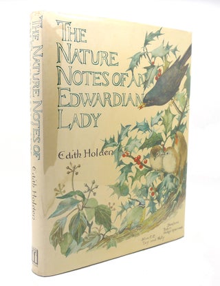 Item #136547 THE NATURE NOTES OF AN EDWARDIAN LADY. Edith Holden