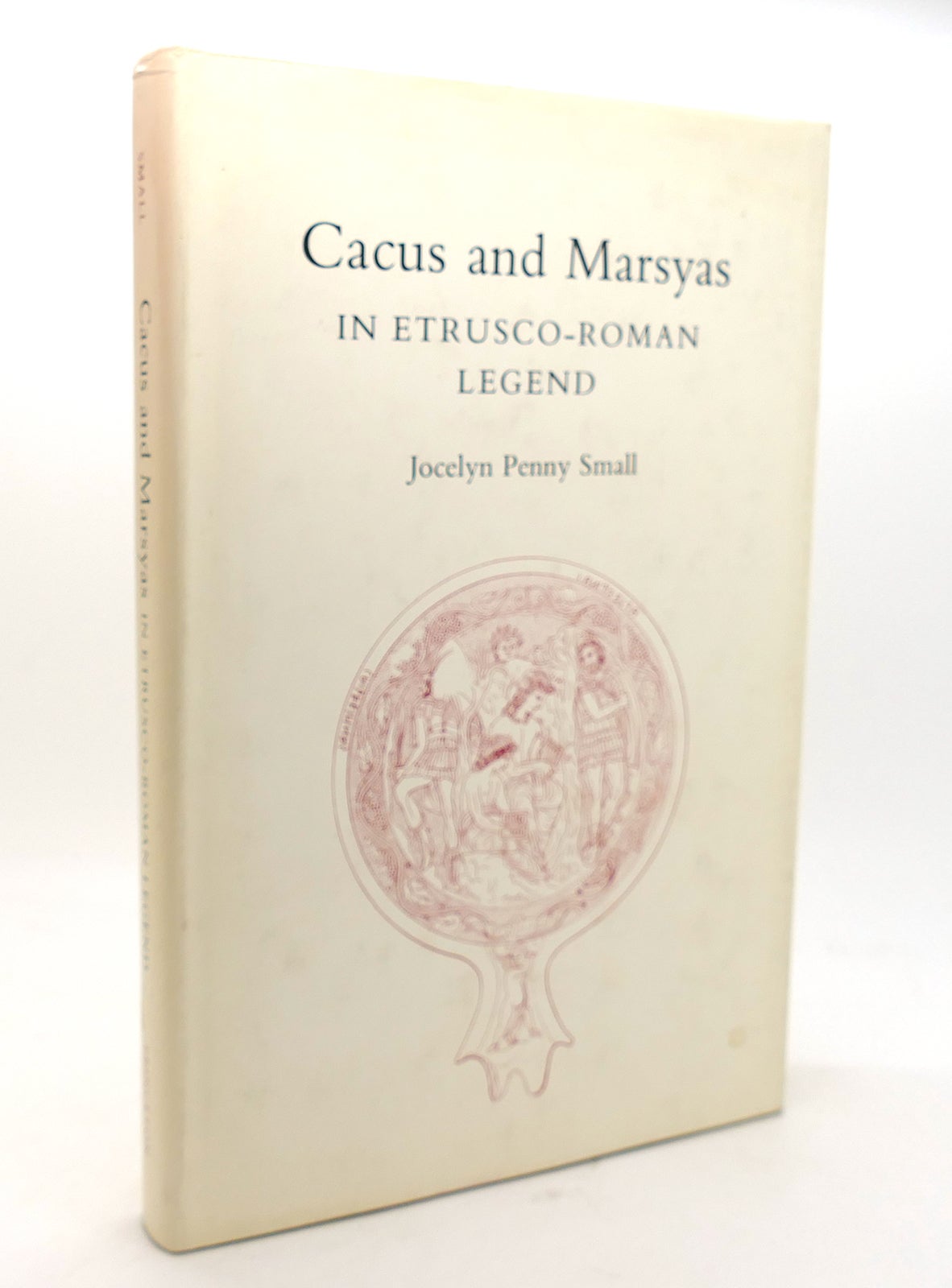 CACUS AND MARSYAS | Jocelyn Penny Small | First Edition; First Printing