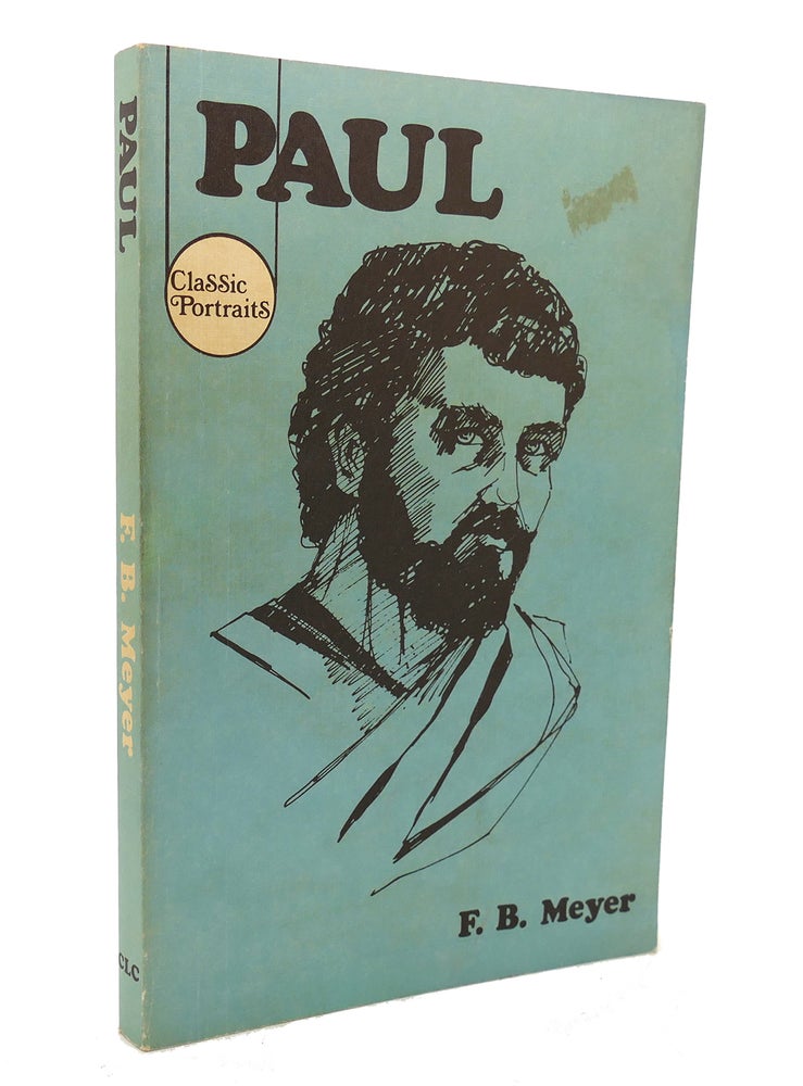 Item #136718 PAUL A Servant of Jesus Christ. Frederick Brotherton Meyer.