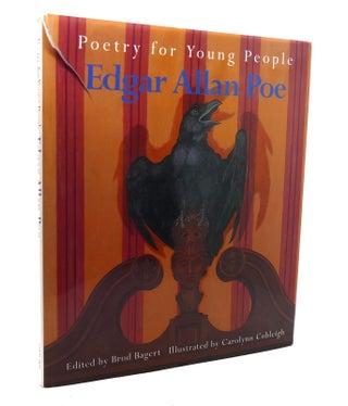 Item #136968 POETRY FOR YOUNG PEOPLE. Brod Bagert - Edgar Allan Poe