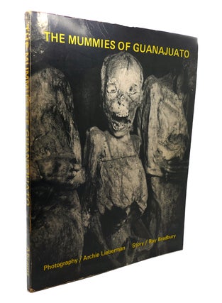 Item #137040 THE MUMMIES OF GUANAJUATO. Archie Lieberman Ray Bradbury