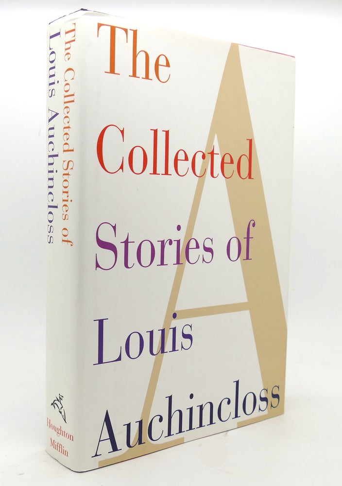 Item #137097 THE COLLECTED STORIES OF LOUIS AUCHINCLOSS. Louis Auchincloss.