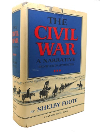 Item #137113 THE CIVIL WAR A Narrative: Red River to Appomattox. Shelby Foote