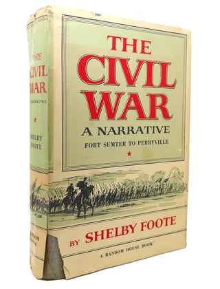 Item #137144 THE CIVIL WAR A Narrative: Fort Sumter to Perryville. Shelby Foote
