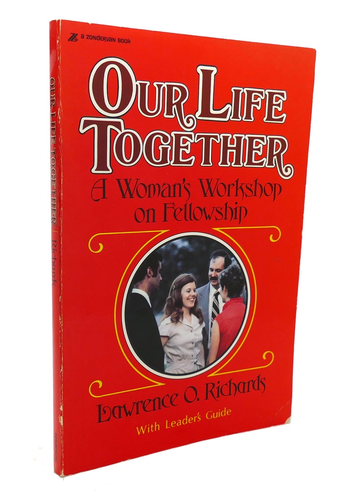 Item #137296 LOVE YOUR NEIGHBOR A Woman's Workshop on Fellowship. Lawrence O. Richards.