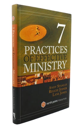 Item #137332 SEVEN PRACTICES OF EFFECTIVE MINISTRY. Andy Stanley, Lane Jones, Reggie Joiner