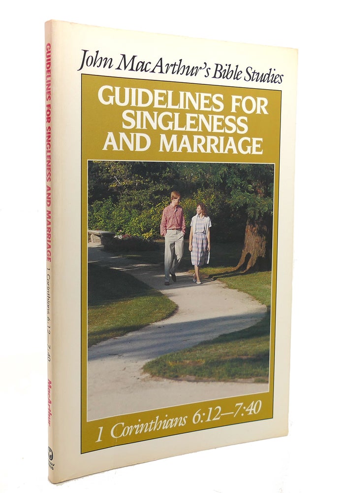 Item #137350 GUIDELINES FOR SINGLENESS AND MARRIAGE John MacArthur's Bible Studies. John F. MacArthur.