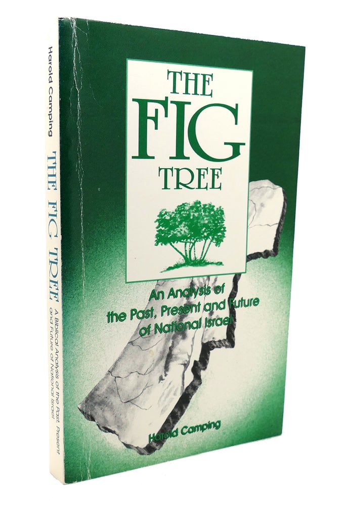 Item #137357 THE FIG TREE. Harold Camping.