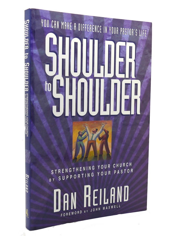 Item #137369 SHOULDER TO SHOULDER STRENGTHENING YOUR CHURCH BY SUPPORTING YOUR PASTOR. Dan Reiland.