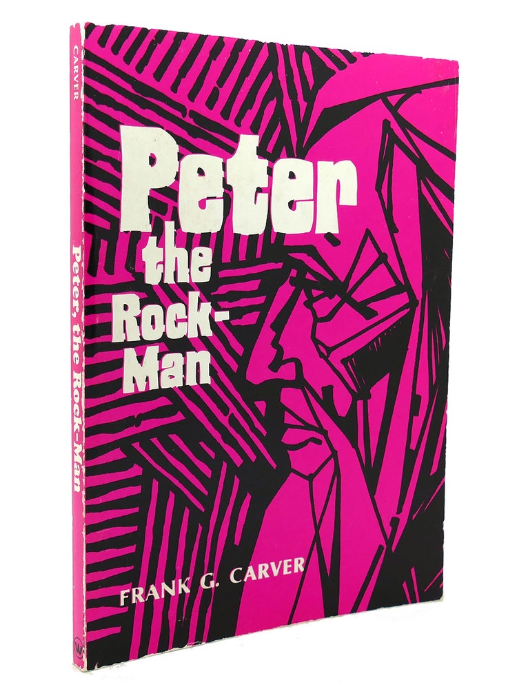 Item #137377 PETER THE ROCK-MAN. Frank G. Carver.