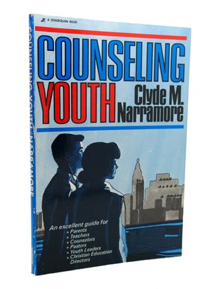 Item #137446 COUNSELLING YOUTH. Clyde M. Narramore