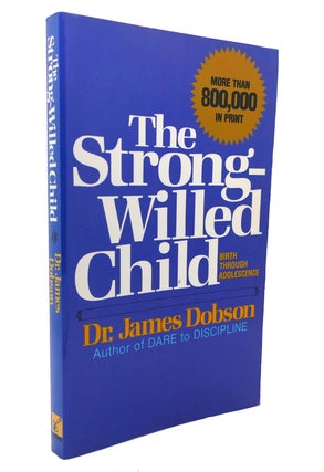 Item #137448 THE STRONG-WILLED CHILD. James C. Dobson