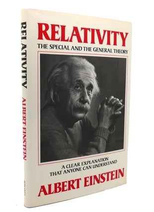 Item #137469 RELATIVITY The Special and the General Theory--A Clear Explanation That Anyone Can...