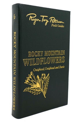 Item #137593 ROCKY MOUNTAIN WILDFLOWERS Easton Press Roger Tory Peterson Field Guides. John J....