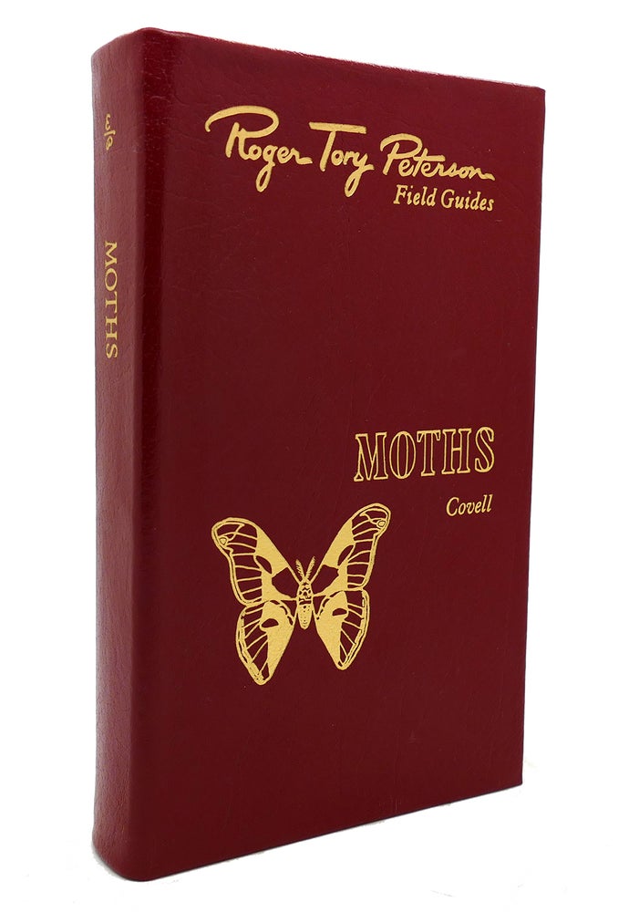 Item #137612 MOTHS OF EASTERN NORTH AMERICA Easton Press Roger Tory Peterson Field Guides. Charles V. Covell.