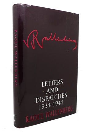 Item #137653 LETTERS AND DISPATCHES 1924-1944. Raoul Wallenberg