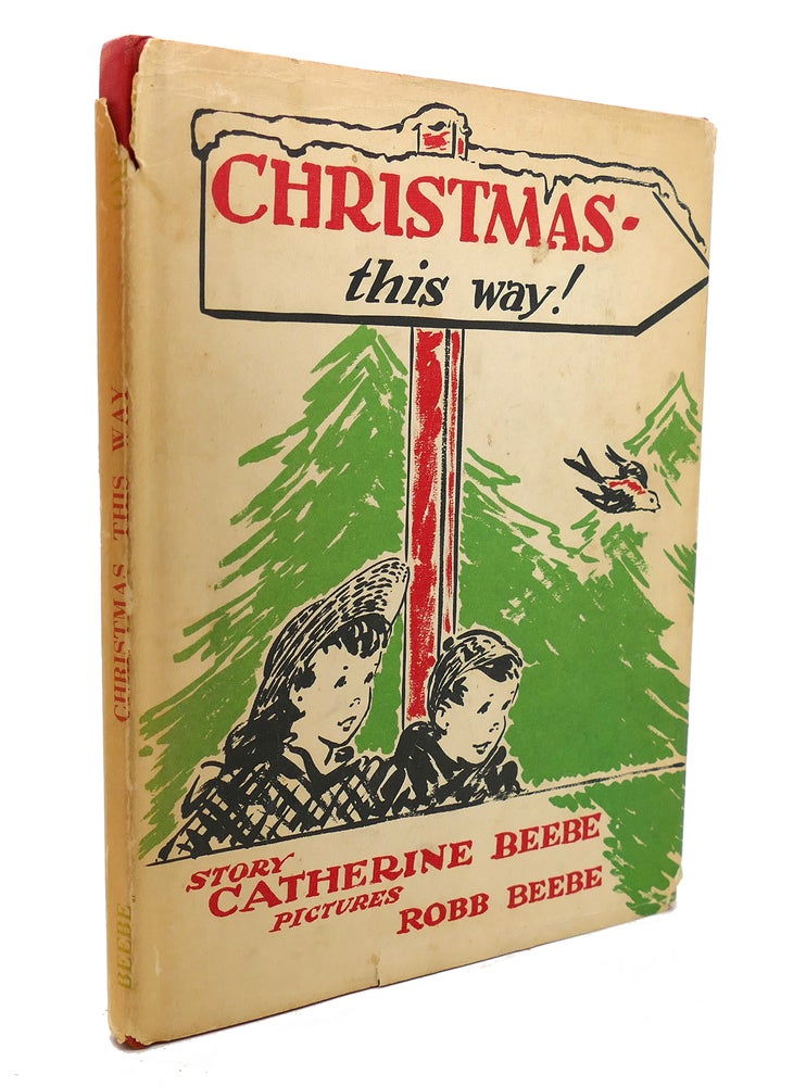 Item #137683 CHRISTMAS - THIS WAY! Catherine Beebe Robb Beebe.