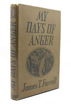 Item #137721 MY DAYS OF ANGER. James T. Farrell